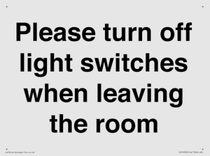 Please turn off light switches when leaving the room